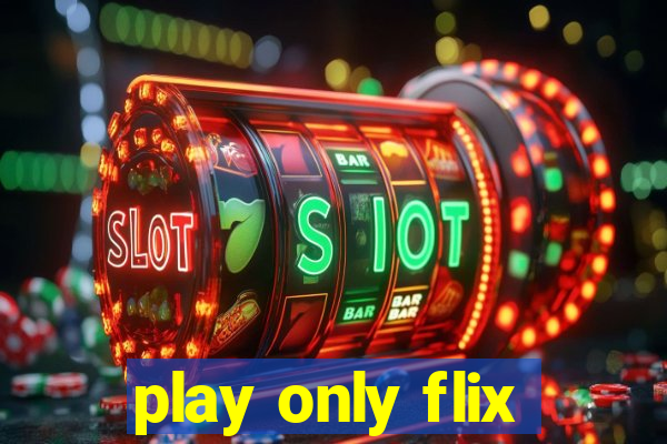 play only flix